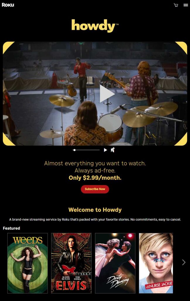 $2.99/month gets you full access to an ad-free, binge-worthy catalog—no strings attached.